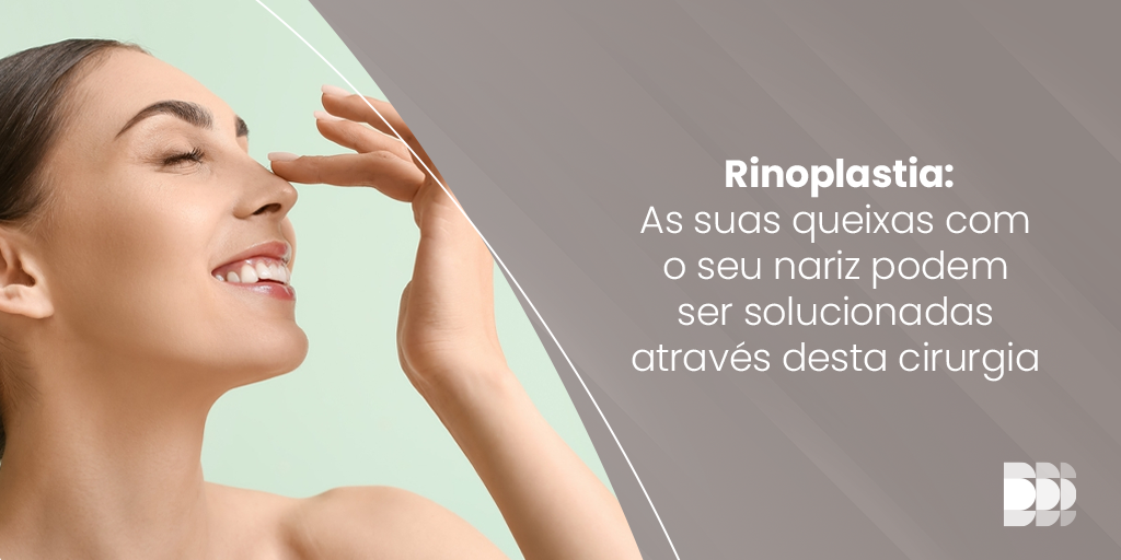 Leia mais sobre o artigo Rinoplastia: As suas Queixas com o Seu Nariz Podem Ser Solucionadas