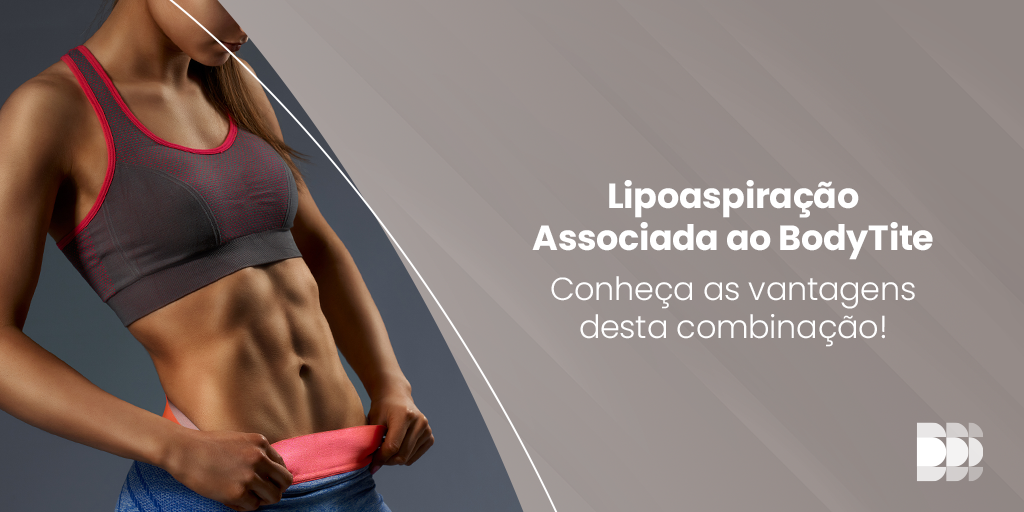 No momento, você está visualizando Vantagens da Lipoaspiração Associada ao BodyTite