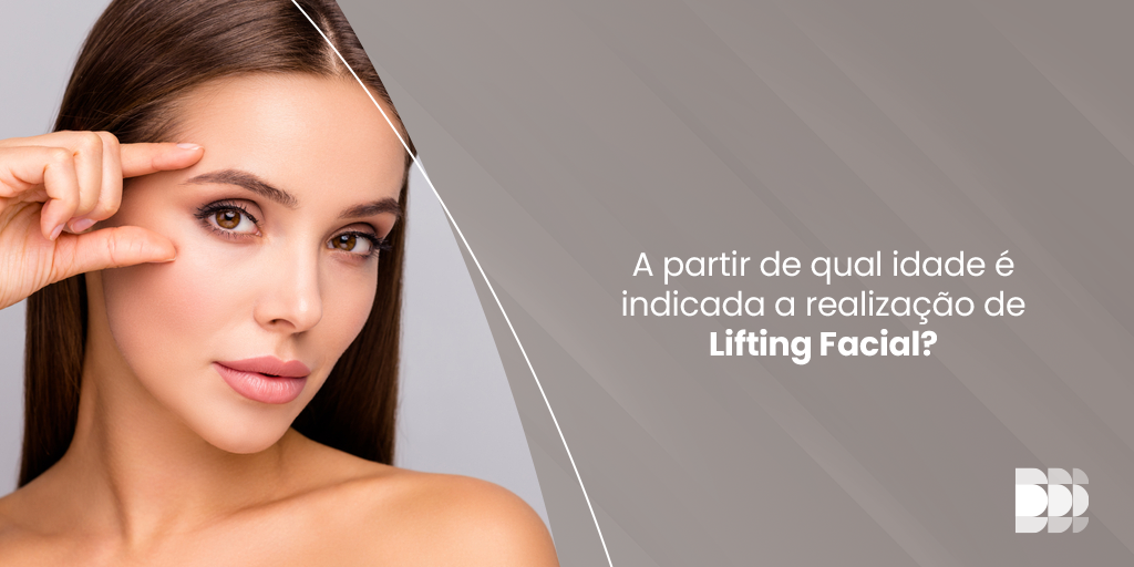 Blog Dr. Paulo Henrique Laia - A partir de qual idade é indicada a realização de Lifting Facial?