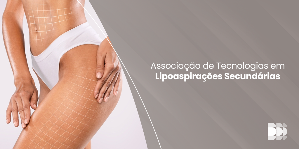 Blog Paulo Henrique Laia - Associação de Tecnologias em Lipoaspirações Secundárias