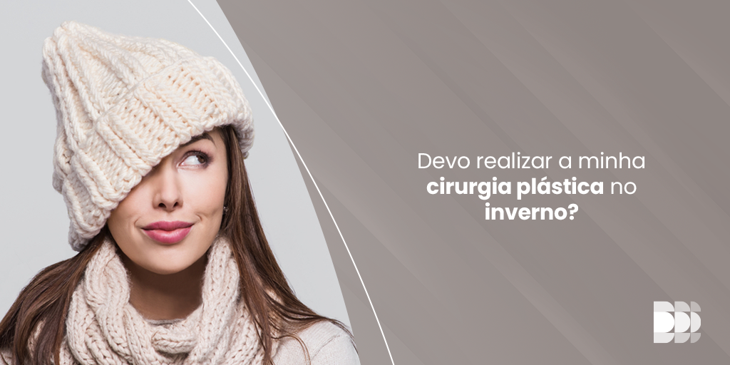 Dr. Paulo Henrique Laia - Devo realizar a minha cirurgia plástica no inverno