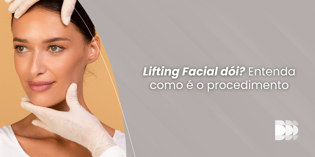 No momento, você está visualizando Lifting Facial dói? Entenda como é o procedimento